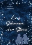 Cover-Bild zum Titel 'Das Schimmern der Sterne' von 'Lea-Sophie Schwarzat'