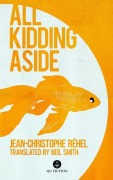 Cover-Bild zum Titel 'All Kidding Aside' von 'Jean-Christophe Réhel'