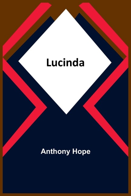 Lucinda - Anthony Hope