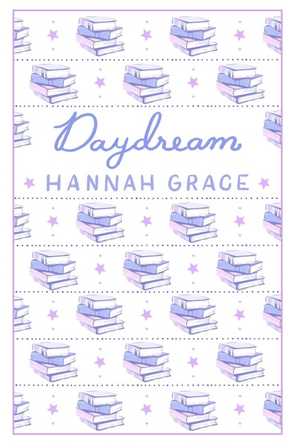Daydream: Deluxe Edition - Hannah Grace
