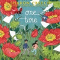 Cover-Bild zum Titel 'One Time Lib/E' von 'Sharon Creech'