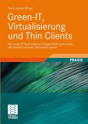 Cover-Bild zum Titel 'Green-IT, Virtualisierung und Thin Clients' von 'Frank Lampe'