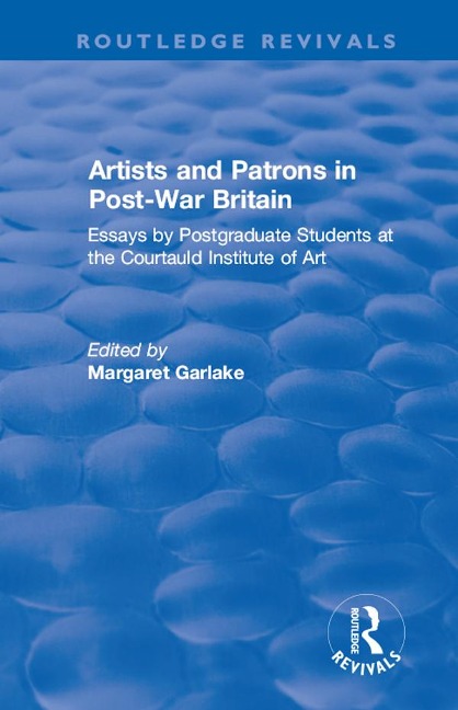 Artists and Patrons in Post-war Britain - Courtauld Institute of Art