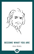 Cover-Bild zum Titel 'Become What You Are' von 'Alan W. Watts'