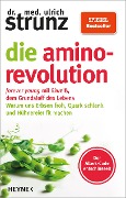 Die Amino-Revolution - Ulrich Strunz