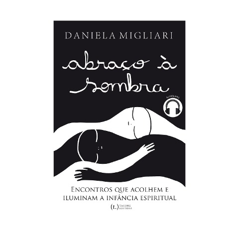 Abraço à sombra - Daniela Migliari