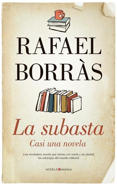 Subasta, La - Rafael Borras Betriu
