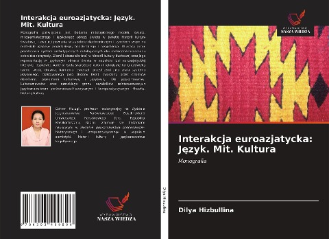 Interakcja euroazjatycka: J¿zyk. Mit. Kultura - Dilya Hizbullina