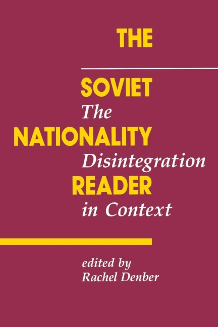 The Soviet Nationality Reader - Rachel Denber