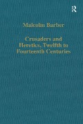 Cover-Bild zum Titel 'Crusaders and Heretics, Twelfth to Fourteenth Centuries' von 'Malcolm Barber'