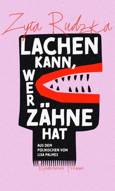 Lachen kann, wer Zähne hat - Zyta Rudzka