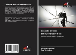 Cover-Bild zum Titel 'Concetti di base dell'optoelettronica:' von 'Abdelhamid Djari, Toufik Amieur'