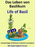Cover-Bild zum Titel 'Das Leben von Basilikum - Life of Basil. Zweisprachiges Kinderbuch in Deutsch und Englisch. Mit Spaß Englisch lernen' von 'Colin Hann'