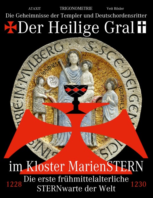 Der Heilige Gral im Kloster MarienSTERN - Veit Rösler