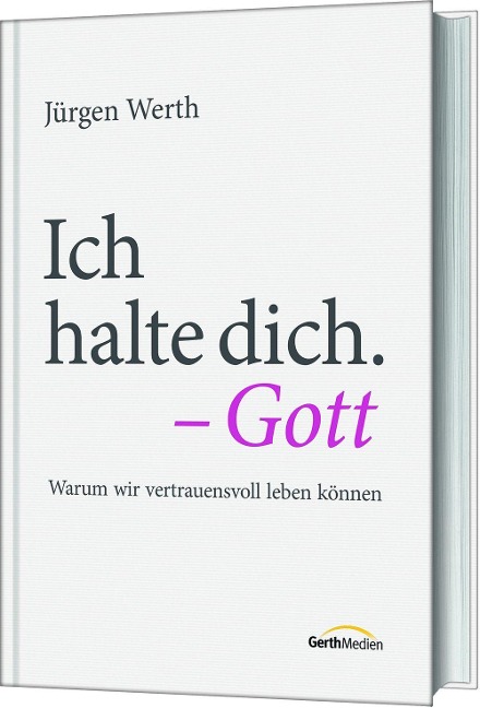 Ich halte dich. - Gott - Jürgen Werth