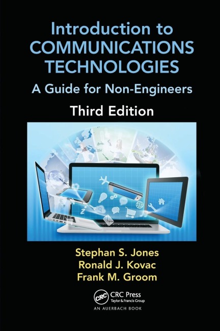 Introduction to Communications Technologies - Stephan Jones, Ronald J. Kovac, Frank M. Groom