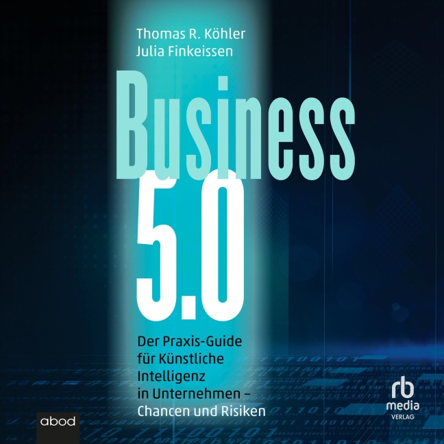 Business 5.0 - Julia Finkeissen, Thomas R. Köhler