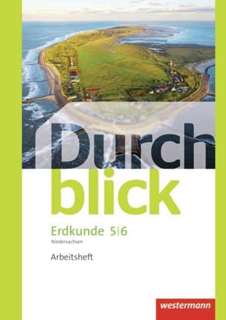 Durchblick Erdkunde 5 / 6. Arbeitsheft. Differenzierende Ausgabe. Oberschulen. Niedersachsen - 
