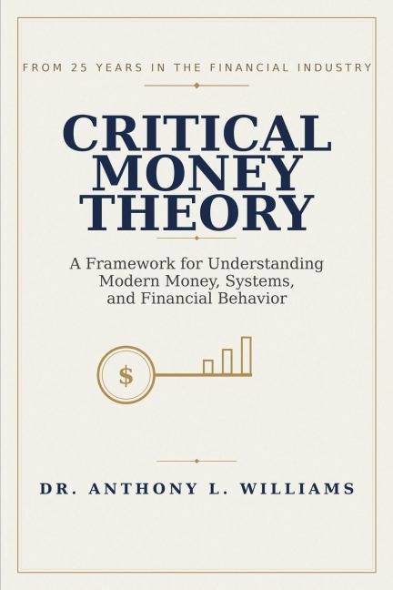 Critical Money Theory - Anthony Williams