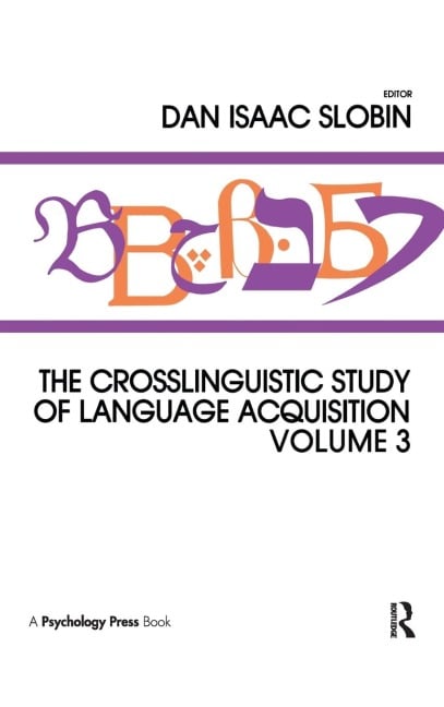 The Crosslinguistic Study of Language Acquisition - 