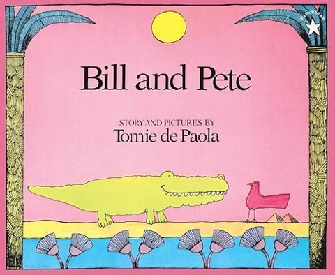 Bill and Pete - Tomie Depaola