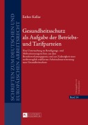 Cover-Bild zum Titel 'Gesundheitsschutz als Aufgabe der Betriebs- und Tarifparteien' von 'Esther Kollar'