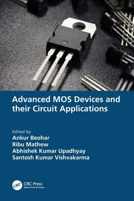 Advanced MOS Devices and their Circuit Applications - 
