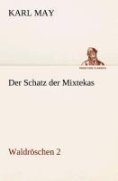 Der Schatz der Mixtekas - Karl May