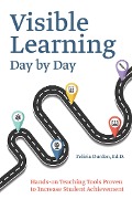 Visible Learning Day by Day - Felicia Durden