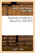 Cover-Bild zum Titel 'Habitants Primitifs de la Basse-Orne' von 'Ernest-Théodore Hamy'