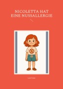 Cover-Bild zum Titel 'Nicoletta hat eine Nussallergie' von 'Lale Feder'