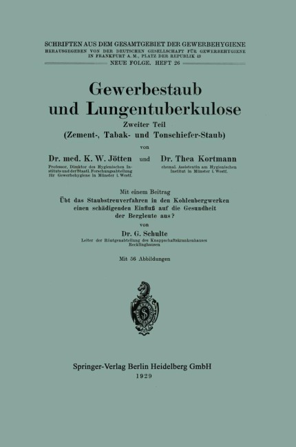 Gewerbestaub und Lungentuberkulose - Karl Wilhelm Jötten, G. Schulte, Thea Kortmann