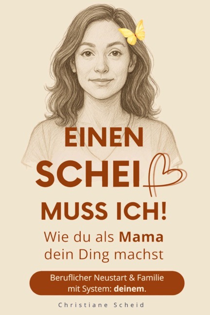 Einen Scheiß muss ich! - Christiane Scheid