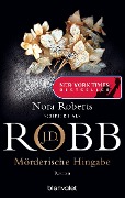 Cover-Bild zum Titel 'Mörderische Hingabe' von 'J. D. Robb'
