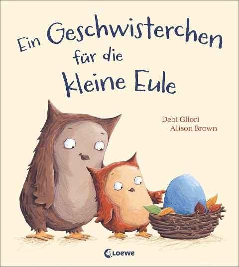 Ein Geschwisterchen für die kleine Eule - Debi Gliori