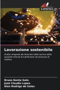 Cover-Bild zum Titel 'Lavorazione sostenibile' von 'Bruno Kenta Sato, José Claudio Lopes, Alan Rodrigo de Sales'