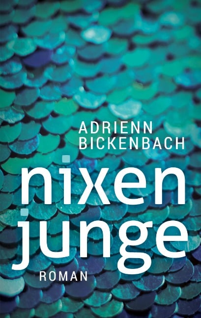 Nixenjunge - Adrienn Bickenbach