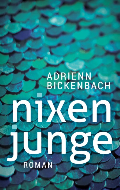 Nixenjunge - Adrienn Bickenbach