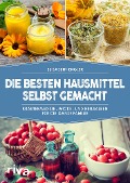 Cover-Bild zum Titel 'Die besten Hausmittel selbst gemacht' von 'Elisabeth Engler'