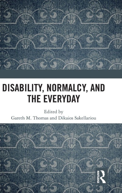 Disability, Normalcy, and the Everyday - 