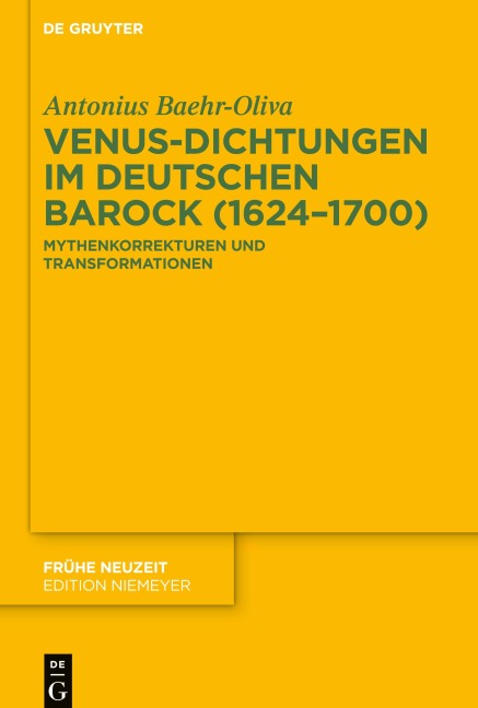 Venus-Dichtungen im deutschen Barock (1624-1700) - Antonius Baehr-Oliva