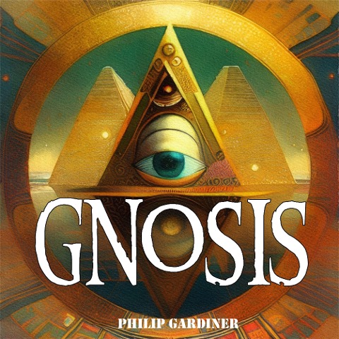 Gnosis - Philip Gardiner