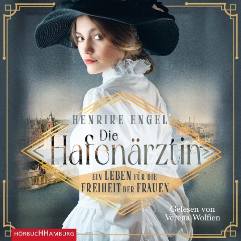 Die Hafenärztin. Ein Leben für die Freiheit der Frauen (Hafenärztin 1) - Henrike Engel