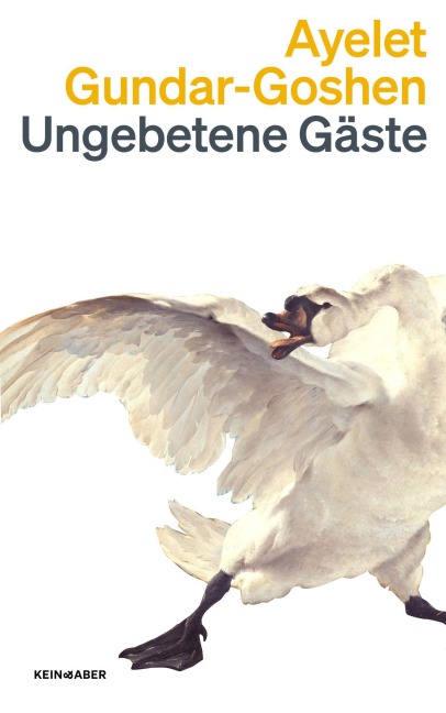 Ungebetene Gäste - Ayelet Gundar-Goshen