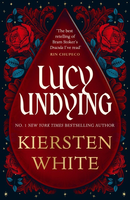 Lucy Undying: A Dracula Novel - Kiersten White