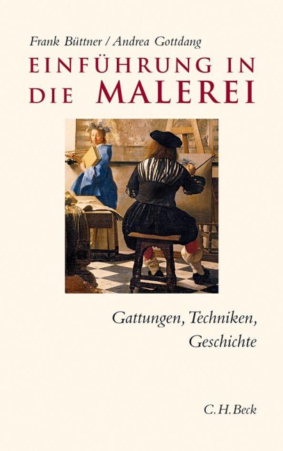 Einführung in die Malerei - Frank Büttner, Andrea Gottdang
