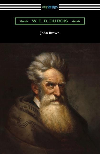 John Brown - W. E. B. Du Bois