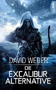 Die Excalibur-Alternative - David Weber