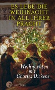Cover-Bild zum Titel 'Es lebe die Weihnacht in all ihrer Pracht' von 'Charles Dickens'