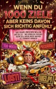 Cover-Bild zum Titel 'Wenn Du 1000 Ziele Hast Aber Keins Davon Sich Richtig Anfühlt' von 'Moritz Lange'